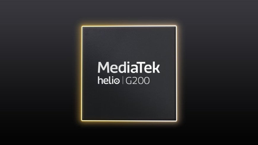 MediaTek "Tái chế" Chipset: Helio G200 ra mắt với thông số kỹ thuật tương đồng Helio G100